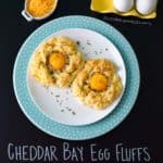 Cheddar Bay Egg Fluffs with title written on chalkboard