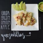 Gouda Bacon Onion Apple Quesadillas with title written on chalkboard