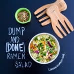 Dump and Done Ramen Salad