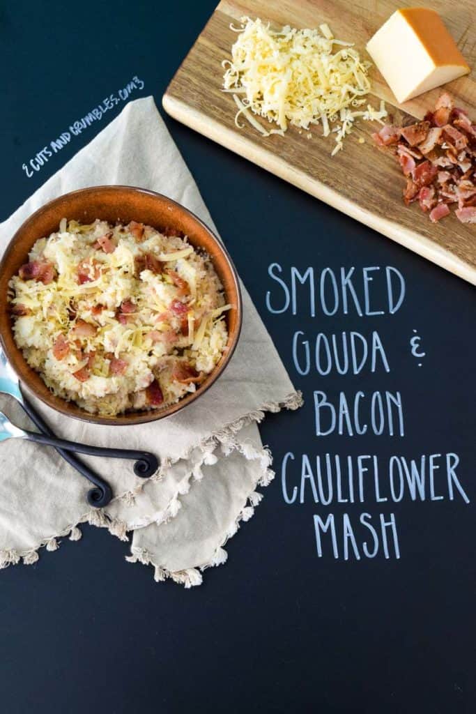 Smoked Gouda and Bacon Cauliflower Mash with title written on chalkboard