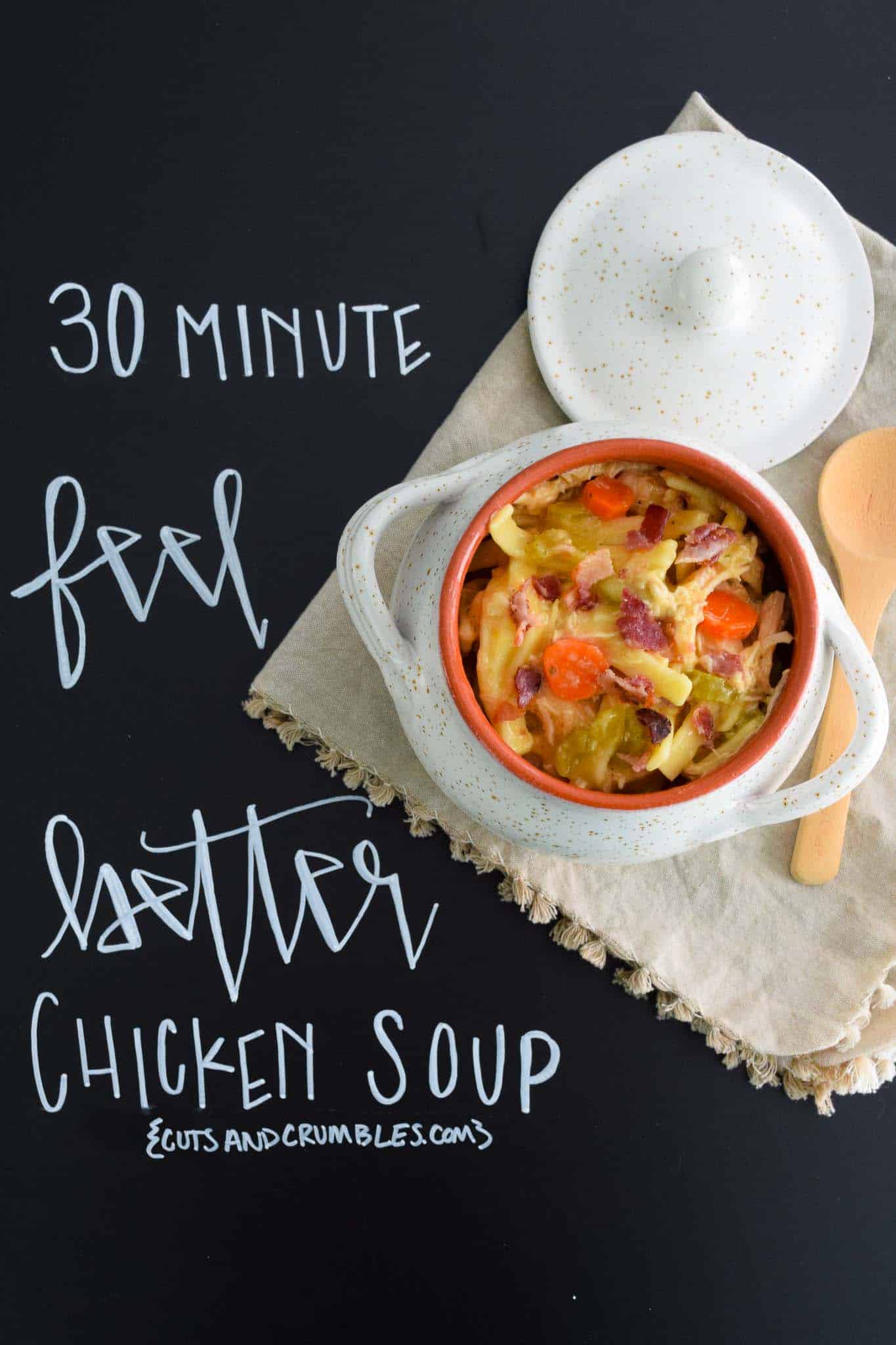 30 Minute Feel Better Chicken Soup with title written on chalkboard