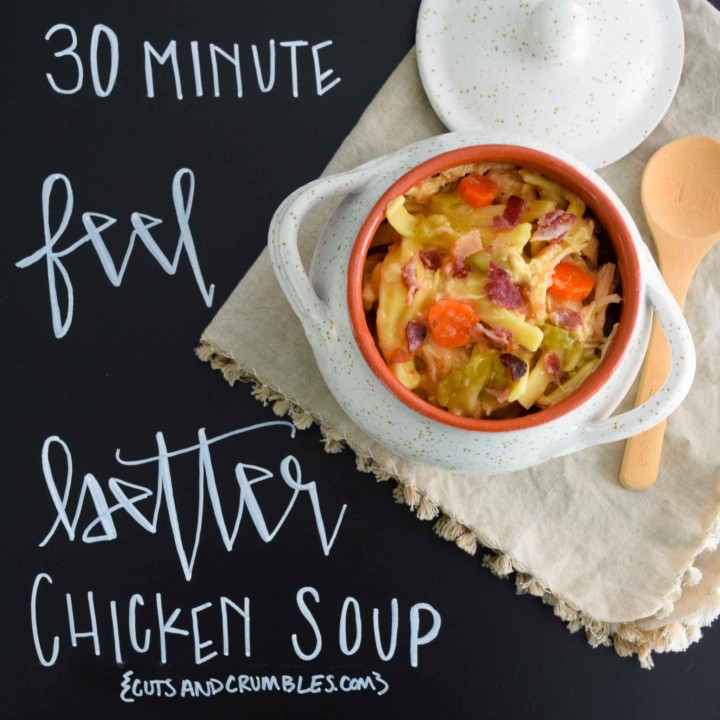 30 Minute Feel Better Chicken Soup