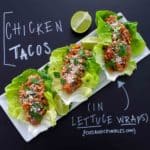 Chicken Tacos in Lettuce Wraps