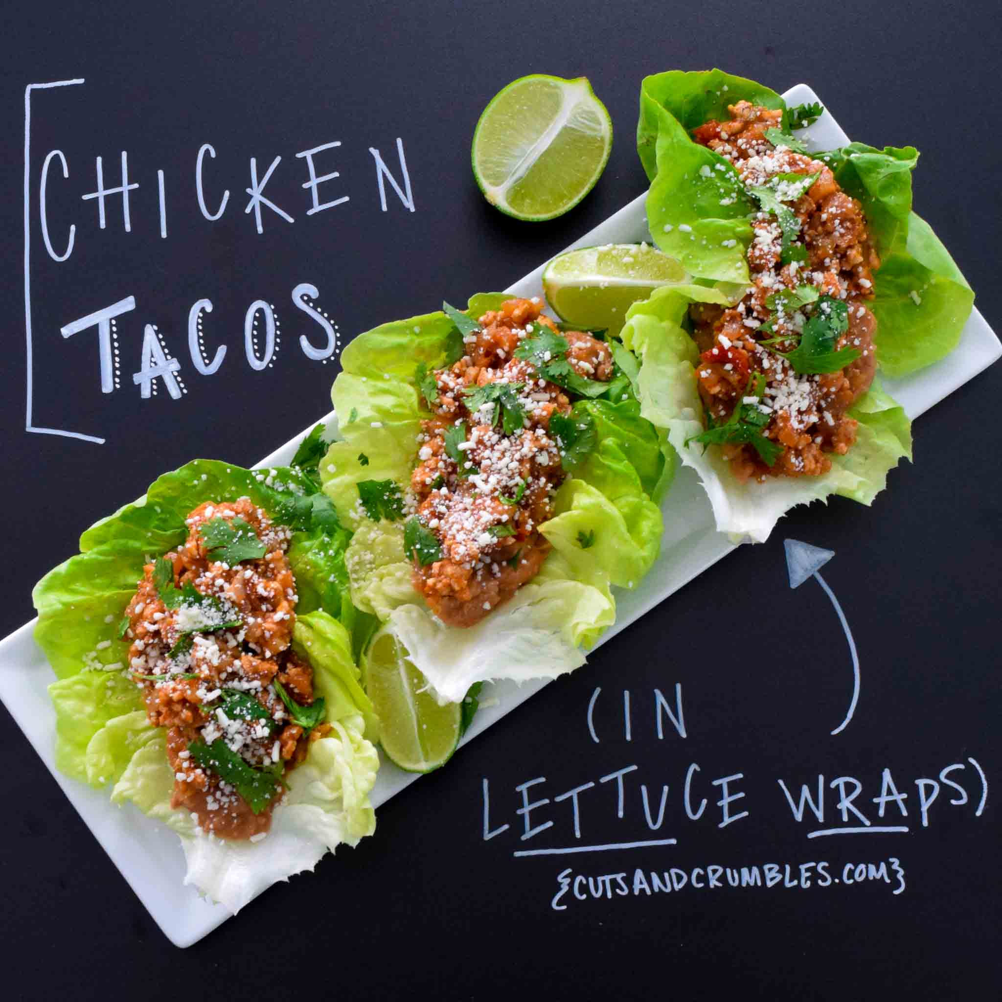 Chicken Tacos in Lettuce Wraps Cuts and Crumbles